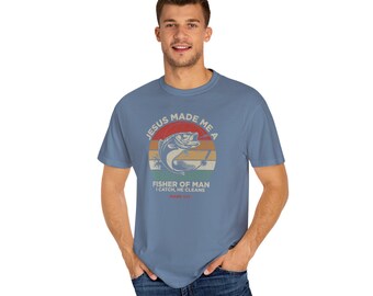 Christian Dad T-Shirt, Comfort Colors Tee, Fisher of Men Graphic