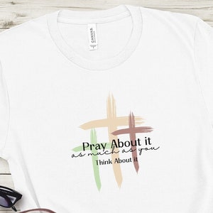 Ore sobre isso tanto quanto você pensa sobre isso, camisetas cristãs, tendências, religiosas, presente, camiseta unissex de manga curta, Jesus