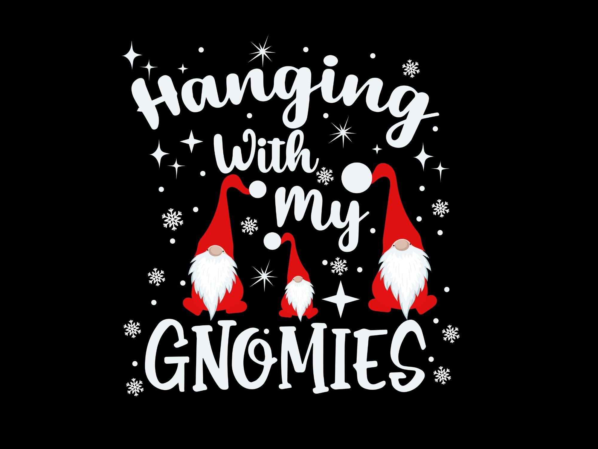 Hanging With My Gnomies Svg Png Christmas Snowflakes Svg Christmas Gift ...