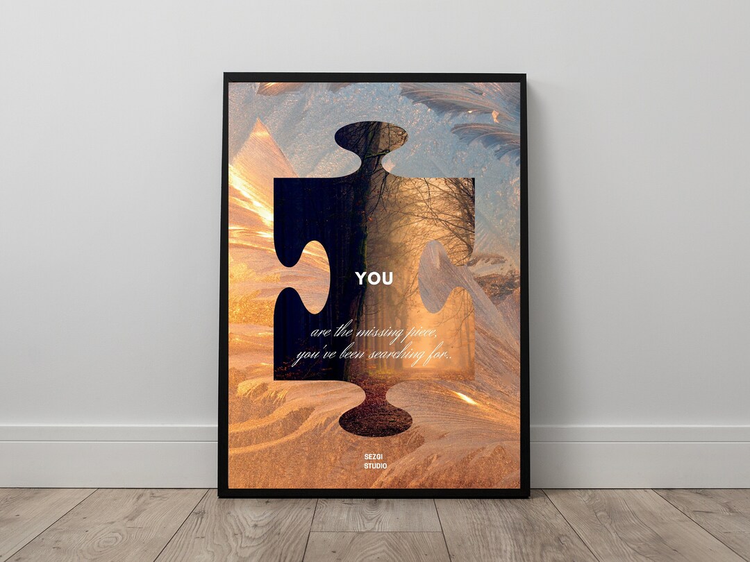 You Are the Missing Piece You've Been Searching for Wall Art, Digital