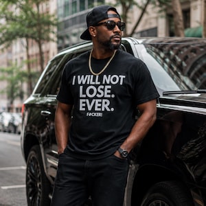 I Will Not Lose Ever Tee - Marcy to Madison Mindset Shirt - Comfort Colors