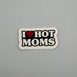 Sticker Ik hou van hete moeders