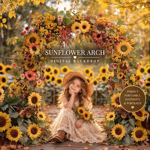 May include: A digital backdrop featuring a large archway made of sunflowers, roses, and greenery. The text SUNFLOWER ARCH DIGITAL BACKDROP is centered at the top. A child wearing a straw hat and a lace dress sits in the center of the arch.