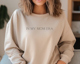 In My Mom Era Sweatshirt, Mom Life Shirt, In My Mom Era Shirt