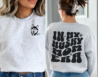Personalized In My Husky Mom Era Sweatshirt, Husky Mom Crewneck, Custom Husky Sweatshirt, Husky Mom Gifts