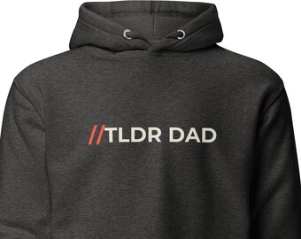 TLDR Dad Hoodie, Gift For Dad, Dad Hoodie, Father's Day Gift, Men's Birthday Gift, Father's Day Sweatshirt, Gifts for him