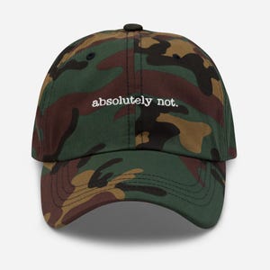 Absolutely Not Embroidered Dad Hat: Unisex Cotton Twill Baseball Cap