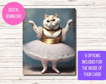 Fat Cat Ballerina Instant Download Printable Birthday Card for your cat loving daughter, sister, son, husband, friend, or family.