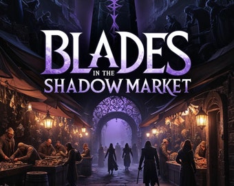 Blades in the Shadow Market: A Multi-Session Mini D&D Campaign Digital Download by Ravnspire