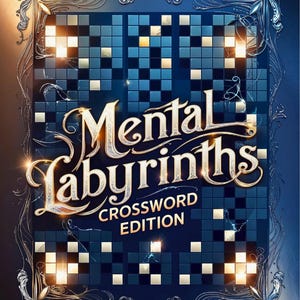 Mental Labyrinth's: Crossword Edition - Crossword Puzzles For Adults