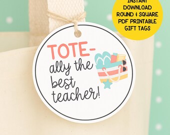 Tote-ally the Best Teacher Gift Tags, End of Year Teacher Tote Bag Gift Printable Tags, End of the School Year Summer Tote Bag Gift