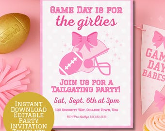 May include: Pink invitation with text "Game Day is for the girlies" and "Join us for a Tailgating Party!" featuring a football and helmet graphic. Includes party details and RSVP information. A gold circle reads "Instant Download Editable Party Invitation Template."