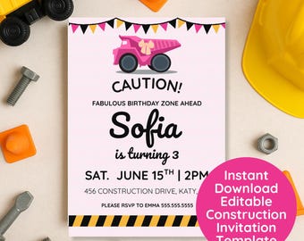 May include: A pink construction-themed birthday invitation with a pink dump truck graphic and the text "CAUTION!" and "Sofia is turning 3." Includes event details and a call to RSVP. A construction theme.