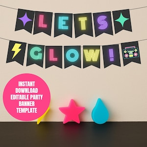 Editable Let’s Glow Party Banner Template, Neon Glow Birthday Garland, Printable Glow in the Dark Themed Party Sign, Retro 80s 90s Party