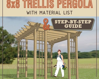8x8 Trellis Pergola DIY Plans & Build Instructions - Woodworking Blueprint Step by step Guide material list PDF Canopy arbor gazebo trellis