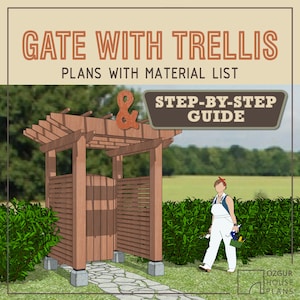 Gate with Trellis and Pergola DIY Plan - PDF Download - Build Instructions - Material List & Step by step Guide - Woodworking Blueprint