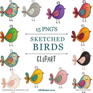 May include: A collection of 10 colorful sketched bird clip art images. Each bird has a unique design, with various colors and patterns. The text "15 PNG'S SKETCHED BIRDS CLIPART" is displayed in the center. The bottom of the image includes text about commercial and personal use.