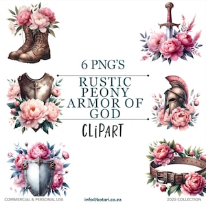 May include: Digital clipart set featuring watercolor illustrations of armor, boots, a sword, a shield, a helmet, and a belt, all adorned with pink peonies. The text reads "6 PNG'S RUSTIC PEONY ARMOR OF GOD CLIPART". Includes "COMMERCIAL & PERSONAL USE" and contact information.
