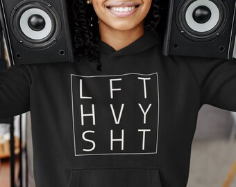 LFT HVY SHT | Gym Hoodie for Men + Women | Sweatshirt with Aesthetic Saying | Workout + Training Graphic Hoodie | Gym Gift