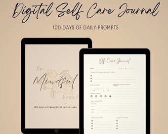 May include: A digital self-care journal with a floral design and the text "The Mindful Journal" on the cover. The journal includes prompts for 100 days of daily reflections, including things that made you happy today, water intake, today's mood, meal reflection, habits to start, and habits to stop.