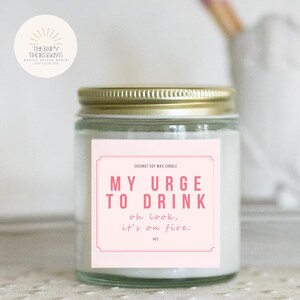 Urge to Drink, Oh Look It's On Fire Candle - Funny Sobriety gift - Sober Gift - Recovery Gift - AA - NA - 12 Step - Sobriety Candle