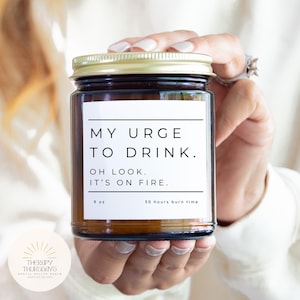 Urge to Drink, Oh Look It's On Fire Candle - Funny Sobriety gift - Sober Gift - Recovery Gift - AA - NA - 12 Step - Sobriety Candle