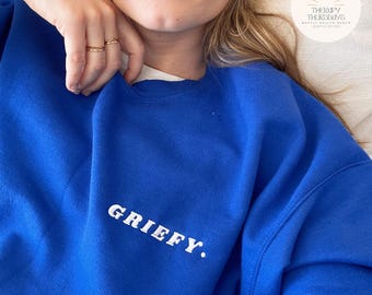 Sudadera de cuello redondo con bordado &quot;Griefy&quot; / Regalo de condolencias / Regalo de duelo / Regalo de aborto espontáneo / Regalo de duelo / Regalo de salud mental / Regalo por la pérdida de un bebé