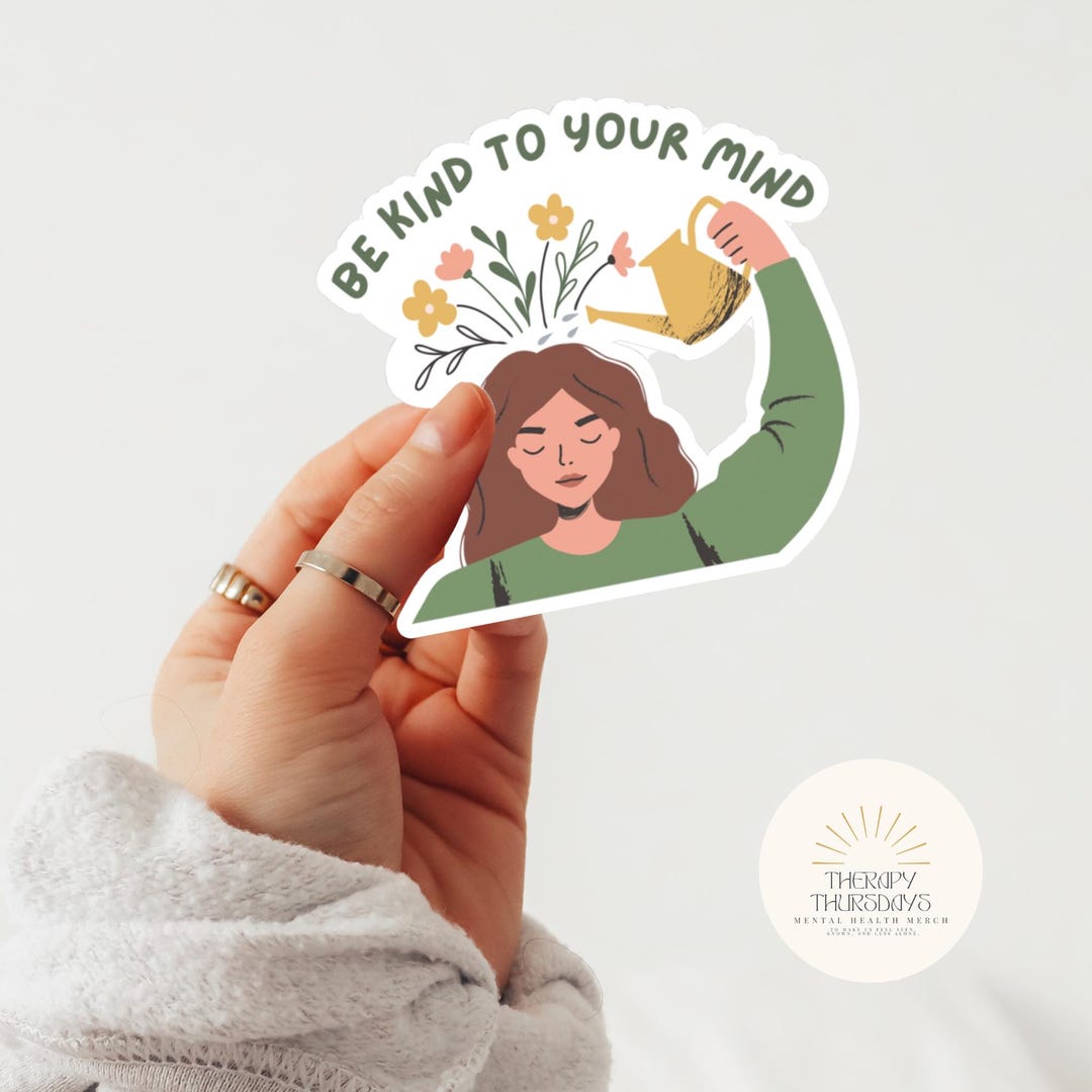 Be Kind to Your Mind | Funny Mental Health Stickers | Therapy Sticker ...