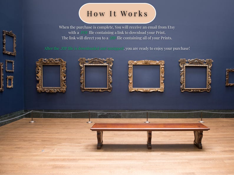 May include: An art gallery interior with a dark blue wall and ornate gold picture frames. A wooden bench sits in front of the wall. The text "How It Works" is at the top, with instructions on how to download prints after purchase.