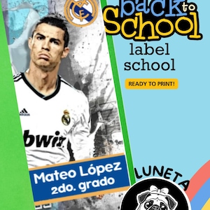 May include: A back-to-school label featuring a portrait of a soccer player in a white jersey. The label includes the text "back to school", "label school", and "Ready to Print!". The label also includes the name "Mateo L&oacute;pez" and "2do. grado".