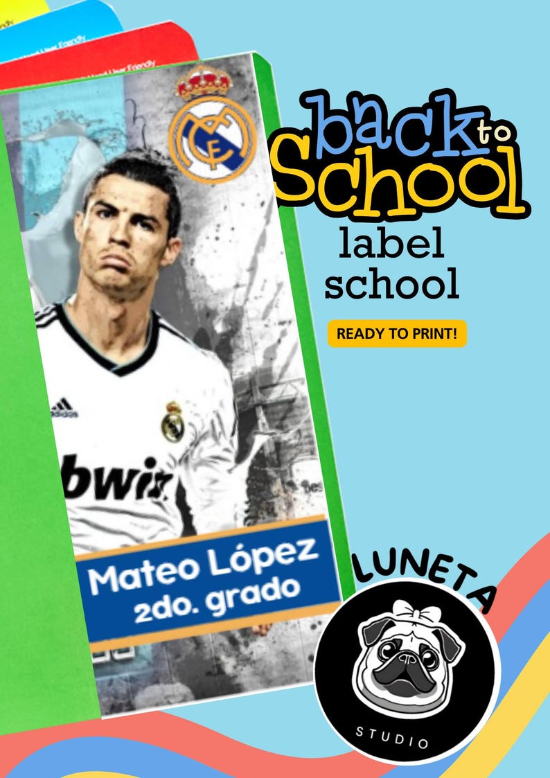 May include: A back-to-school label featuring a portrait of a soccer player in a white jersey. The label includes the text "back to school", "label school", and "Ready to Print!". The label also includes the name "Mateo L&oacute;pez" and "2do. grado".