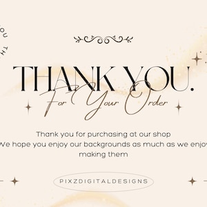 Peut inclure: Une carte de remerciement num&eacute;rique avec un fond beige. Les mots "THANK YOU" sont dans un design circulaire, et les mots "THANK YOU. For Your Order" sont dans une police &eacute;l&eacute;gante. La carte comprend le texte "Merci d'avoir achet&eacute; dans notre boutique" et "Nous esp&eacute;rons que vous appr&eacute;cierez nos arri&egrave;re-plans autant que nous aimons les faire."
