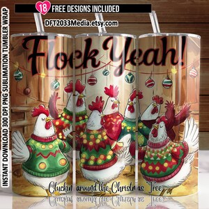 Flock Yeah Christmas Chicken Tumbler Wrap Chicken Sublimation Crazy Chicken Lady 20oz Tumbler Wrap Digital Download PNG Design