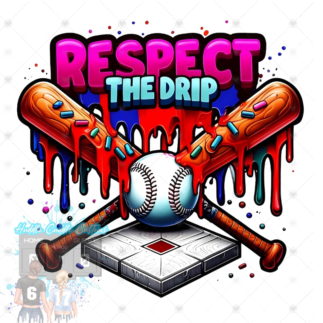 Respect the Drip Softball PNG: Baseball Mom Design (digital Download ...