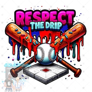 Respect the Drip Softball PNG: Baseball Mom Design (Digital Download)