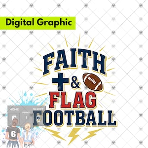 Puede incluir: Gráfico digital con las palabras "FAITH & FLAG FOOTBALL" en azul marino y rojo. Un balón de fútbol marrón y una cruz aparecen en el diseño. También se incluye un marcador y dos chicas con camisetas de fútbol.