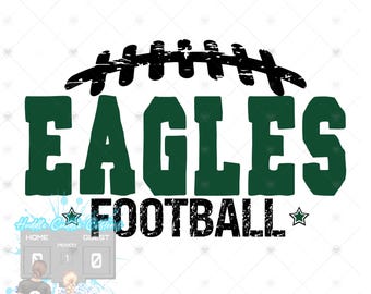 May include: Black and green graphic with the text "Eagles Football" and a football graphic. The text is in a distressed font.