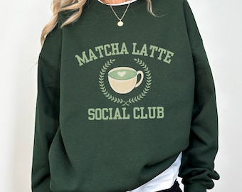 Matcha Latte Shirt, Matcha Latte Sweatshirt, Matcha Lover, Green Tea, Tea Sweatshirt, Tea Lover Gift, Matcha Crewneck, Matcha Tee