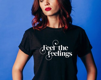 Känn känslorna t-shirt, mental hälsa, terapi, terapeutgåva, unisex bekräftelsetröja