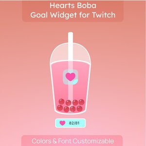 May include: Pink and white animated Twitch goal widget with a pink boba tea cup with a heart on it. The counter reads 82/81. The text below reads "Colors & Font Customizable".
