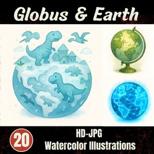 May include: Watercolor illustrations featuring globes and dinosaurs. The image includes a globe with dinosaurs, a traditional globe, and a glowing blue globe. The text "Globus & Earth" and "Watercolor Illustrations" are also present.
