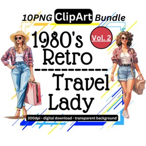 Könnte beinhalten: Ein digitales Clipart-Paket mit 10 PNG-Bildern, die zwei Frauen in Retro-Reisekleidung der 1980er Jahre zeigen. Die Frauen tragen farbenfrohe Kleidung, Sonnenbrillen und tragen Gepäck. Der Text "1980's Retro Travel Lady Vol. 2" wird auf einem bunten Hintergrund angezeigt.