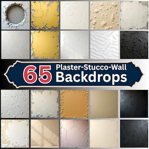Peut inclure: Une collection de 65 arrière-plans muraux en plâtre et stuc. L'image présente diverses textures et couleurs, notamment le blanc, le beige, l'or et le noir, avec des effets vieillis et texturés. Le texte "65 Plaster-Stucco-Wall Backdrops" est affiché.