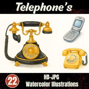 Könnte beinhalten: Aquarellillustration von drei Telefonen: ein antikes schwarzes und goldenes Wählscheibentelefon, ein silbernes Klapphandy und ein gelbes Wählscheibentelefon. Der Text "Telephone's", "22", "HD-JPG" und "Watercolor Illustrations" ist enthalten.