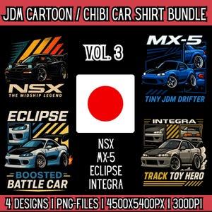 Könnte beinhalten: Schwarze Grafik mit vier JDM-Auto-Designs: NSX, Eclipse, MX-5 und Integra. Der Text enthält "JDM CARTOON / CHIBI CAR SHIRT BUNDLE" und "VOL. 3". Das Bild enthält auch die japanische Flagge und den Text "4 DESIGNS | PNG-FILES | 4500X5400PX | 300DPI".