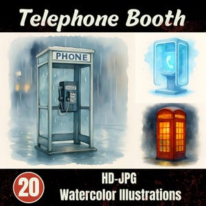 May include: Watercolor illustrations of telephone booths. The image features a classic blue phone booth in the rain, a futuristic blue booth, and a red phone booth. The text "Telephone Booth" is at the top, and "HD-JPG Watercolor Illustrations" is at the bottom.