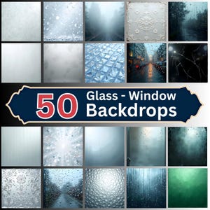 May include: A collection of 50 glass and window backdrops. The image features various textures and scenes, including frosted glass, rain-streaked windows, and cityscapes. A banner displays the number "50" in red and the words "Glass - Window Backdrops".