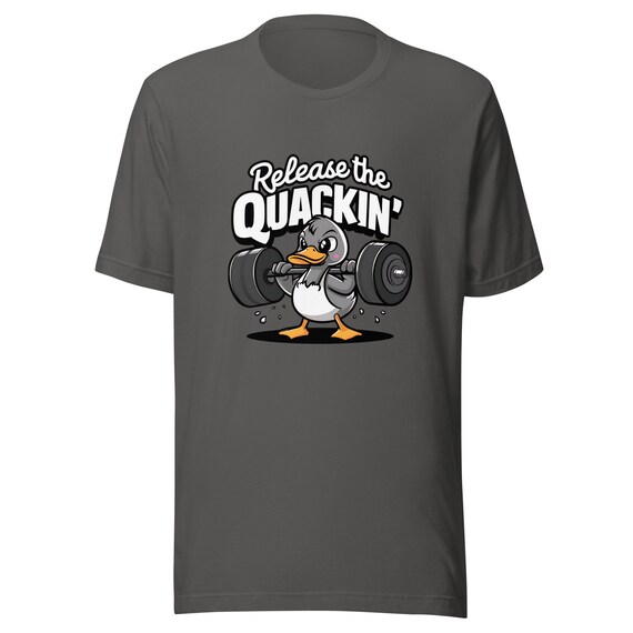 Release The Quackin' Funny Duck T-Shirt Release The Quackin' Funny Duck T-Shirt