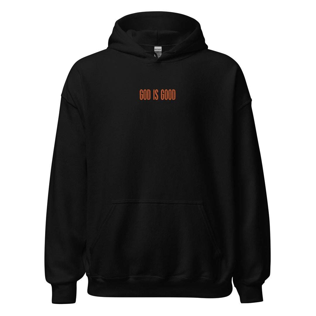 God is Good Hoodie, Embroidered Hoodie, Embroidered Apparel Christian