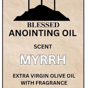 Blessed Anointing Oil - Myrrh Scent